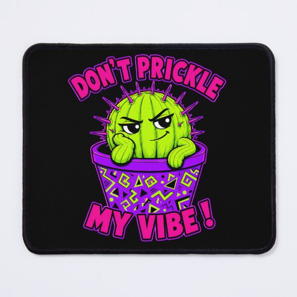 Item preview, Don’t Prickle My Vibe Funny Sarcastic Cactus Pun designed and sold by Anyshca.