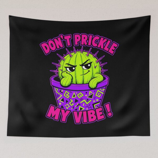 Item preview, Don’t Prickle My Vibe Funny Sarcastic Cactus Pun designed and sold by Anyshca.