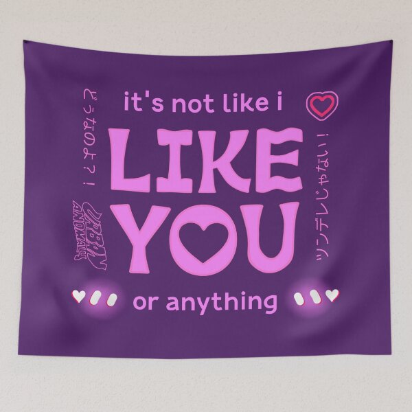 Item preview, It's not like I like you or anything designed and sold by Urban Anomaly.