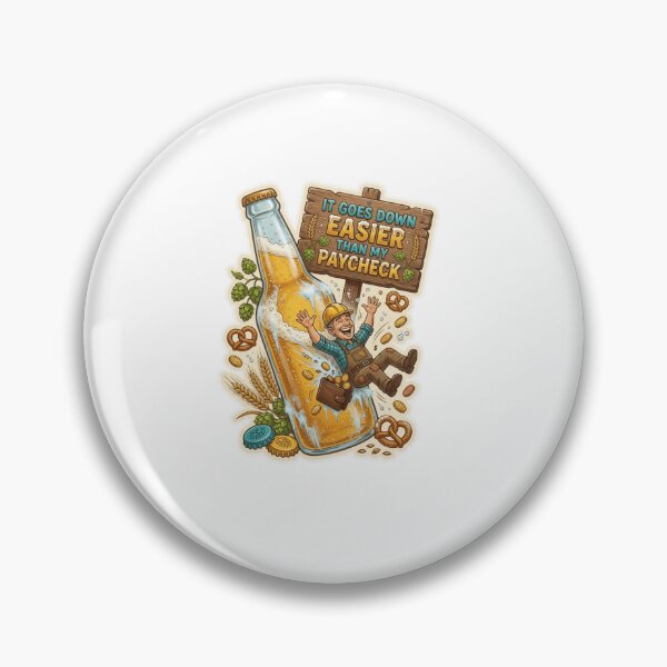 Item preview, It Goes Down Easier Than My Paycheck Funny Beer Sticker designed and sold by Imaginarium of Chaos falcon88 .