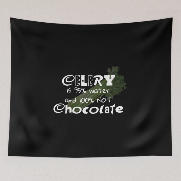 Item preview, Celery - 100% Not Chocolate  designed and sold by Ding-One.
