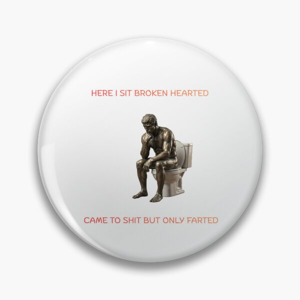 Item preview, The Thinker: Here I Sit Broken Hearted Funny Toilet Humor designed and sold by Hacen-AB ⭐⭐⭐⭐⭐.