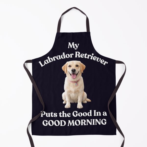 Item preview, MY LABRADOR RETRIEVER PUTS GOOD IN GOOD MORNING designed and sold by PRINTSCHARMINGM.