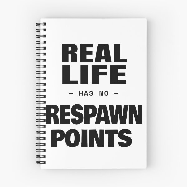 Item preview, Real Life Has No Respawn Points Game Over designed and sold by TheJustVibes.