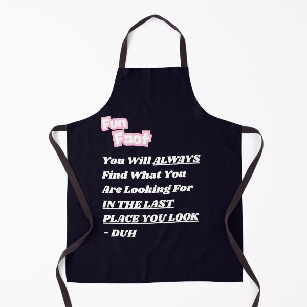 Item preview, ALWAYS IN THE LAST PLACE YOU LOOK designed and sold by PRINTSCHARMINGM.