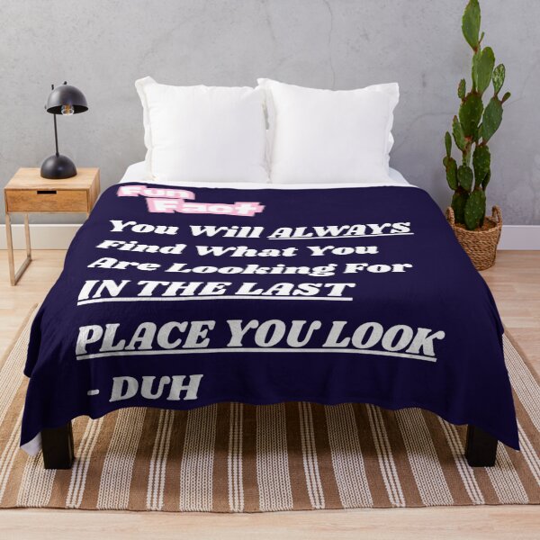 Item preview, ALWAYS IN THE LAST PLACE YOU LOOK designed and sold by PRINTSCHARMINGM.