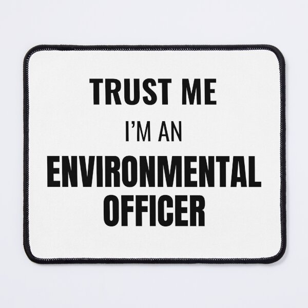 Item preview, Trust Me I'm an Environmental Officer (Black) designed and sold by ShipCrewNation.