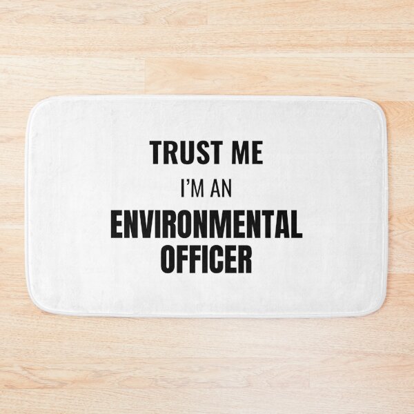 Item preview, Trust Me I'm an Environmental Officer (Black) designed and sold by ShipCrewNation.