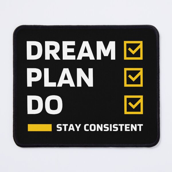 Item preview, Dream. Plan. Stay Consistent. | Motivational Quote To Achieve Your Goals  designed and sold by BrokenLabel.