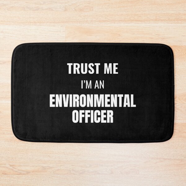 Item preview, Trust Me I'm an Environmental Officer (White) designed and sold by ShipCrewNation.