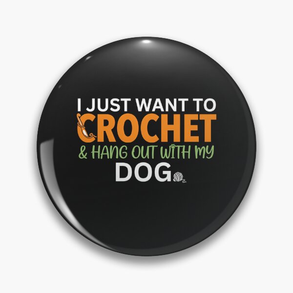 Item preview, I Just Want To Crochet With My Dog  designed and sold by dragonbol023.