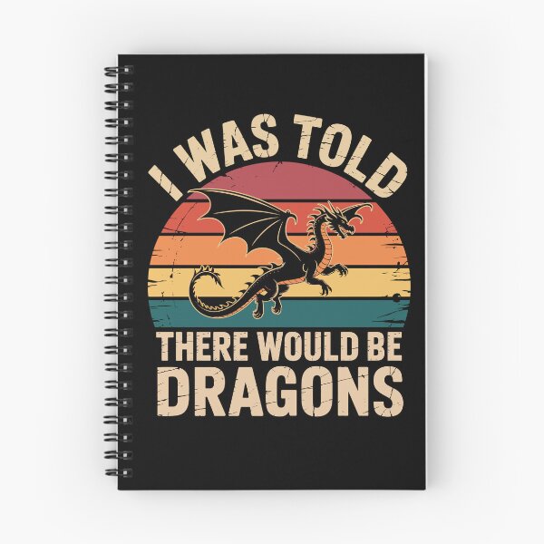 Item preview, I Was Told There Would Be Dragons Funny Fantasy Shirt | Dragon Lover Gift | Mythical Humor Design designed and sold by 76Valeria.
