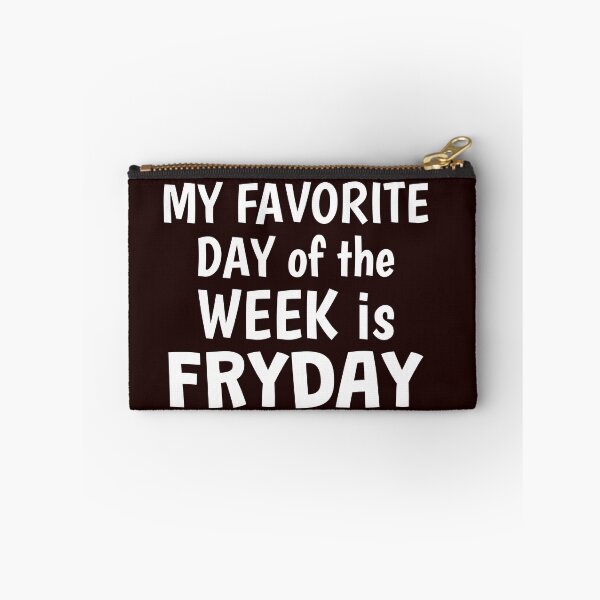 Item preview, My Favorite Day of the Week is Fryday designed and sold by Beverly Kempf.