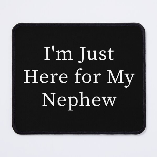 Item preview, I'm Just Here for My Nephew Funny Family Shirt | Proud Aunt Uncle Gift | Nephew Lover Quote Design designed and sold by 76Valeria.