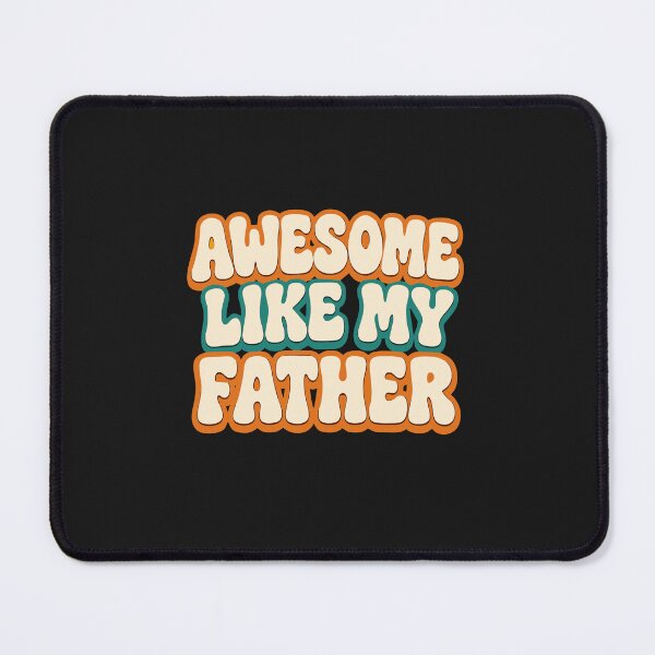 Item preview, Son Daugher Dad Funny Gift Awesome Like My Father Groovy Text designed and sold by alenaz.