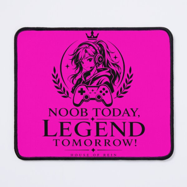 Item preview, Noob Today Legend Tomorrow Girl Gamer Design designed and sold by House of Rein.