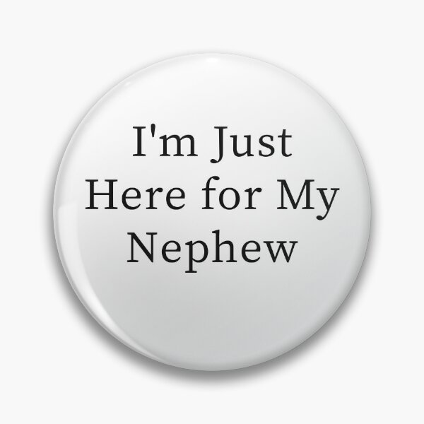 Item preview, I'm Just Here for My Nephew Funny Family Shirt | Proud Aunt Uncle Gift | Nephew Lover Quote Design designed and sold by 76Valeria.