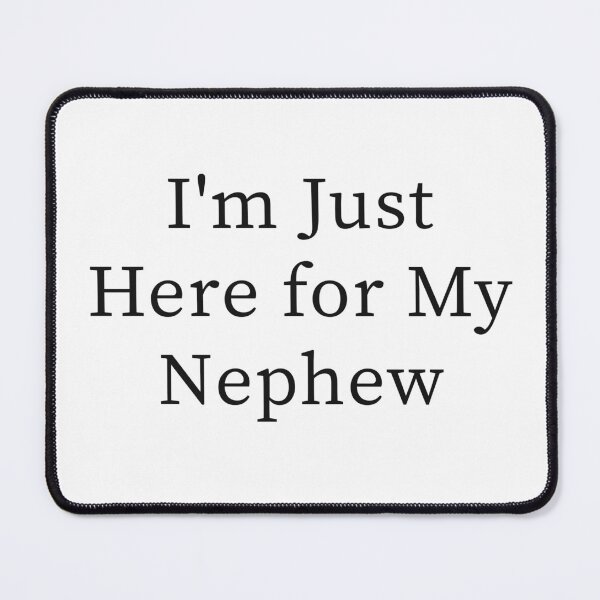 Item preview, I'm Just Here for My Nephew Funny Family Shirt | Proud Aunt Uncle Gift | Nephew Lover Quote Design designed and sold by 76Valeria.