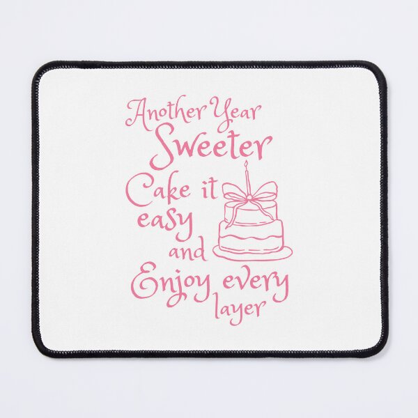 Item preview, Funny Birthday Cake Pun - Another Year Sweeter Cake It Easy Enjoy Every Layer Gift designed and sold by HYPNK.