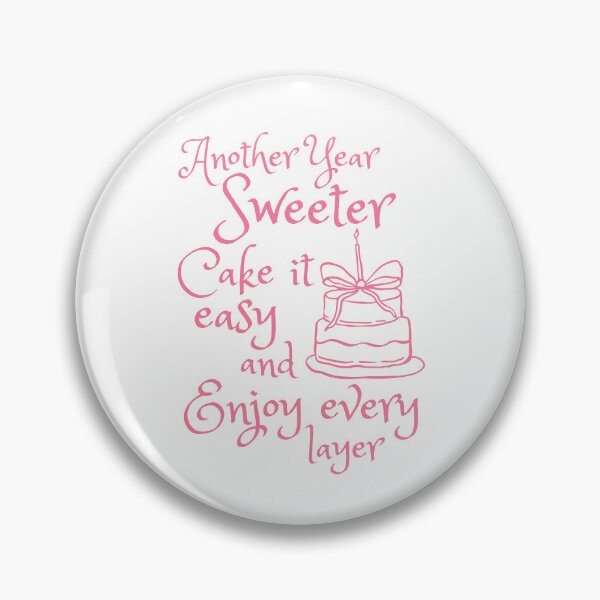 Item preview, Funny Birthday Cake Pun - Another Year Sweeter Cake It Easy Enjoy Every Layer Gift designed and sold by HYPNK.