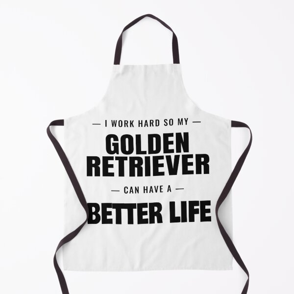 Item preview, I Work Hard So My Golden Retriever Can Have a Better Life designed and sold by TheJustVibes.