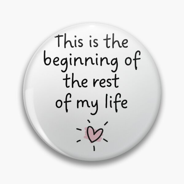 Item preview, This is the beginning of the rest of my life designed and sold by PaulSDesign.