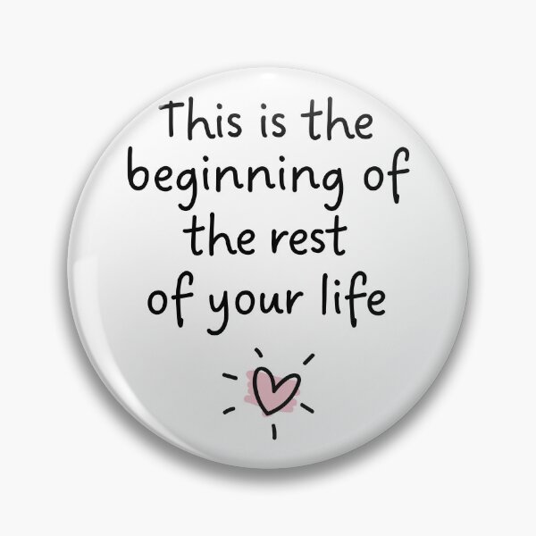 Item preview, This is the beginning of the rest of your life designed and sold by PaulSDesign.