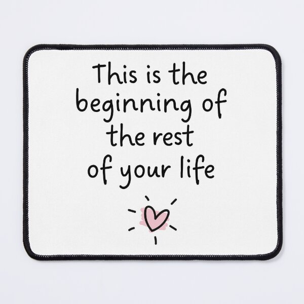 Item preview, This is the beginning of the rest of your life designed and sold by PaulSDesign.