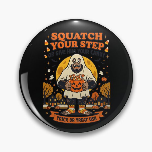 Item preview, Squatch Your Step Trick Treat designed and sold by Roy & Tiffany.