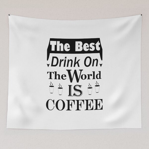 Item preview, the best drink on the world is coffee black designed and sold by The-Diamond.
