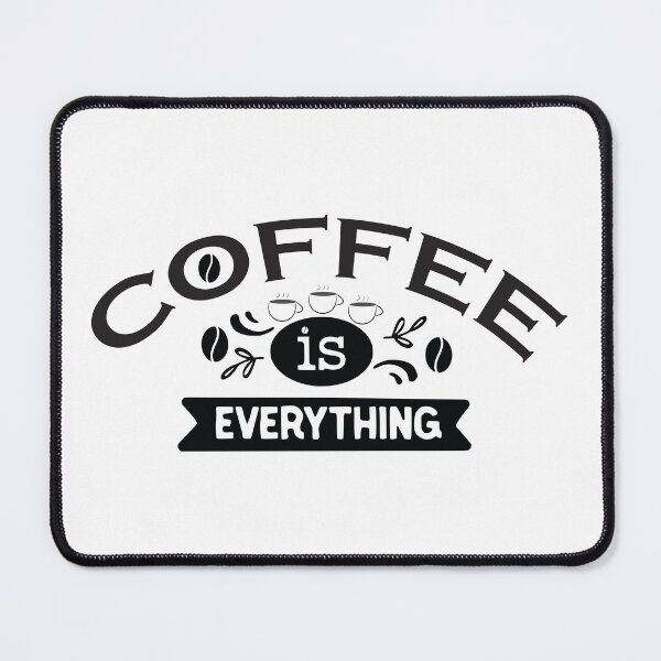 Item preview, coffee is everything designed and sold by The-Diamond.