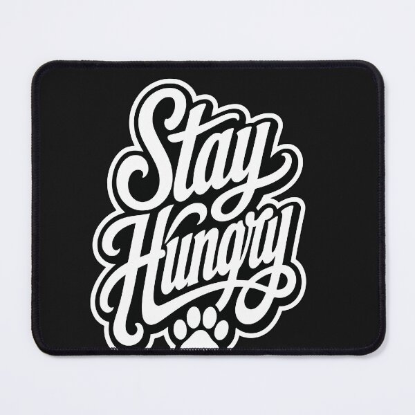 Item preview, Stay Hungry Paw Print Motivational Dog Lover designed and sold by Tsugraf Designs.
