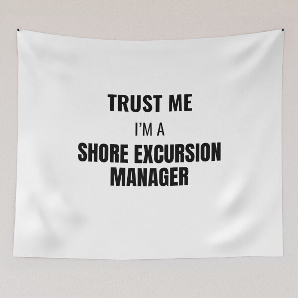 Item preview, Trust Me I'm a Shore Excursion Manager (Black) designed and sold by ShipCrewNation.