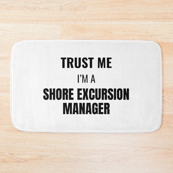 Item preview, Trust Me I'm a Shore Excursion Manager (Black) designed and sold by ShipCrewNation.