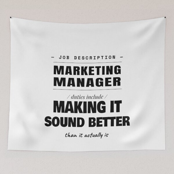 Item preview, Marketing Manager Making It Sound Better Than It Is designed and sold by TheJustVibes.