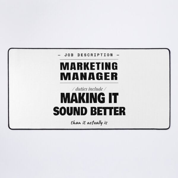 Item preview, Marketing Manager Making It Sound Better Than It Is designed and sold by TheJustVibes.