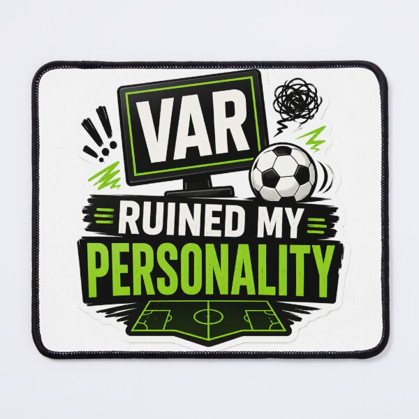 Item preview, VAR Ruined My Personality | Funny Football Fan Quote designed and sold by Pooch & Print Co..