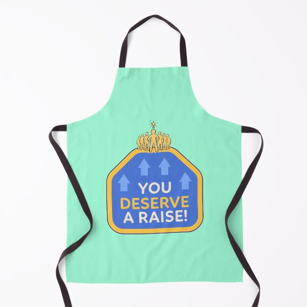 Item preview, You Deserve A Raise Inspirational Work Motivation Design designed and sold by NikBrin Prevail .