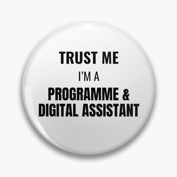 Item preview, Trust Me I'm a Programme & Digital Assistant (Black) designed and sold by ShipCrewNation.