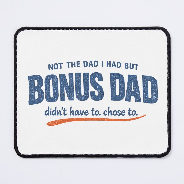 Item preview, Bonus Dad Didn't Have To But Chose To designed and sold by eignvalue.