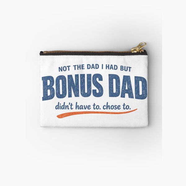 Item preview, Bonus Dad Didn't Have To But Chose To designed and sold by eignvalue.