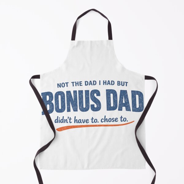 Item preview, Bonus Dad Didn't Have To But Chose To designed and sold by eignvalue.
