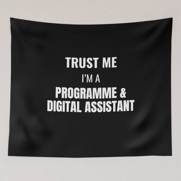 Item preview, Trust Me I'm a Programme & Digital Assistant (White) designed and sold by ShipCrewNation.