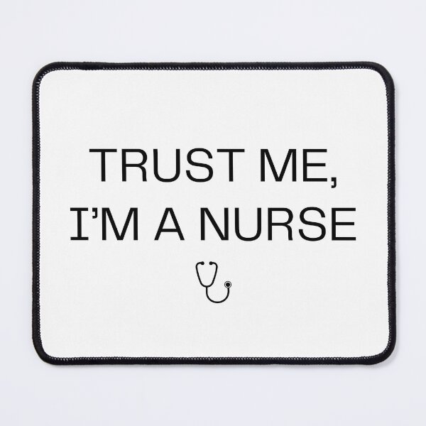 Item preview, Trust Me I'm a Nurse Funny Nursing Gift RN Humor Stethoscope Tee designed and sold by EpsyLab.