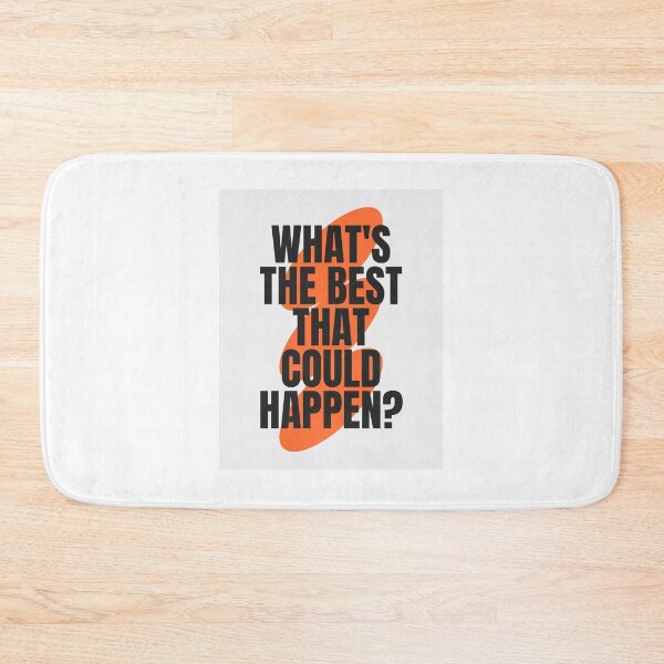 Item preview, What’s The Best That Could Happen? Motivational Quote designed and sold by Gabbyyager.