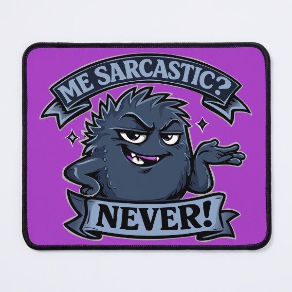 Item preview, Me, sarcastic? Never! Funny saying, humor designed and sold by Pommes im Bett.