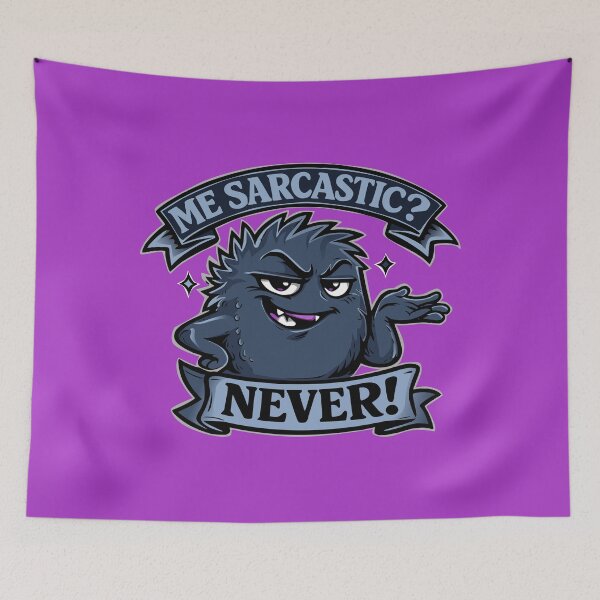 Item preview, Me, sarcastic? Never! Funny saying, humor designed and sold by Pommes im Bett.