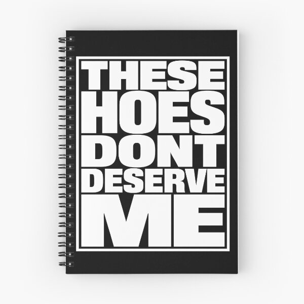 Item preview, These Hoes Don't Deserve Me Funny Sarcastic Typography Quote T-Shirt designed and sold by ArcaneArtistry.