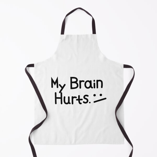 Item preview, My Brain Hurts. :/ designed and sold by CrazMan777.