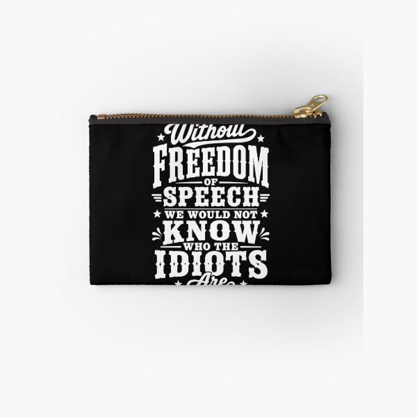 Item preview, Without Freedom of Speech We Would Not Know Who the Idiots Are Funny Typography T-Shirt designed and sold by ArcaneArtistry.